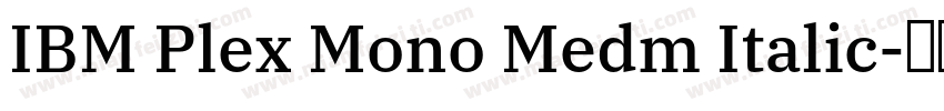 IBM Plex Mono Medm Italic字体转换